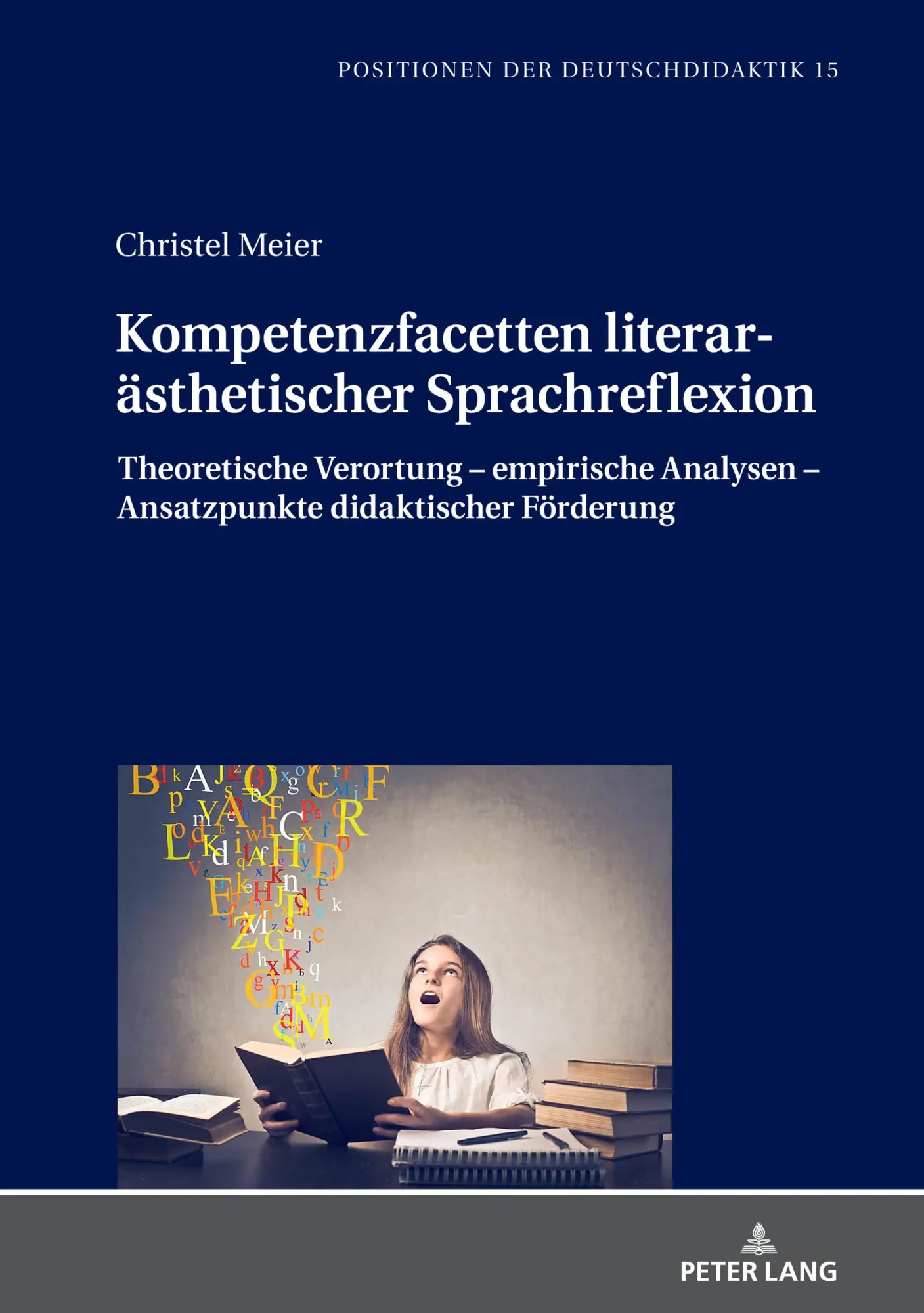 Cover: 9783631852699 | Kompetenzfacetten literarästhetischer Sprachreflexion | Christel Meier