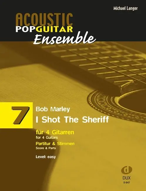 Cover: 9783868492699 | I Shot The Sheriff | für 4 Gitarren, Acoustic Popguitar Ensemble 7