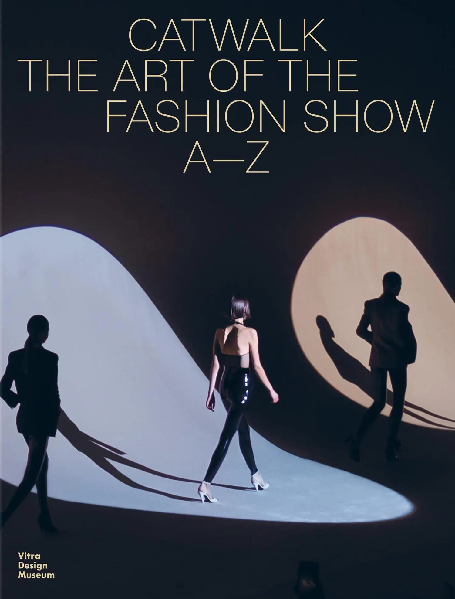 Cover: 9783945852699 | Catwalk | The Art of the Fashion Show A to Z | Eisenbrand (u. a.)