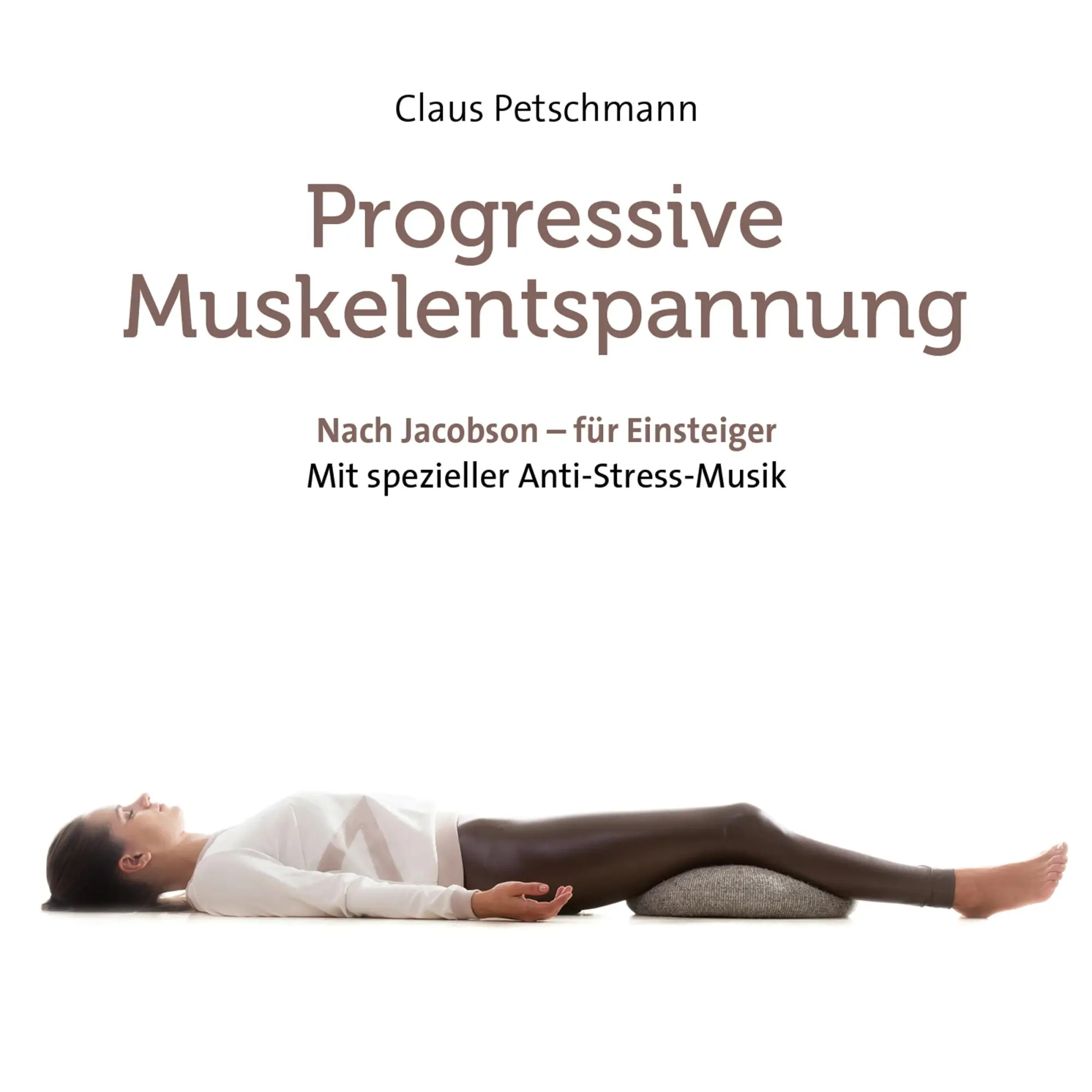 Cover: 9783957662699 | Progressive Muskelentspannung | Claus Petschmann | Audio-CD | 4 S.