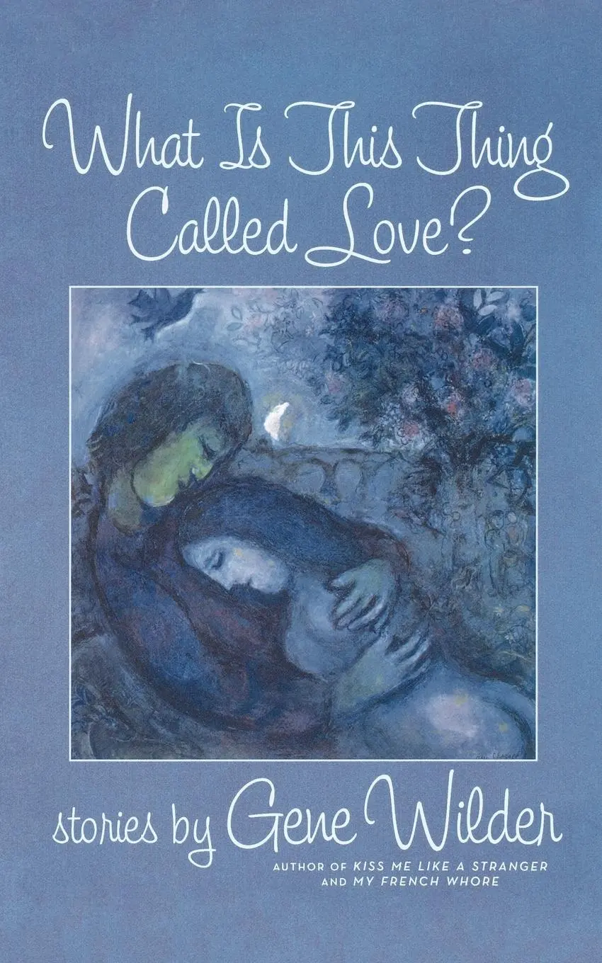 Cover: 9780312672799 | What Is This Thing Called Love? | Gene Wilder | Taschenbuch | Englisch
