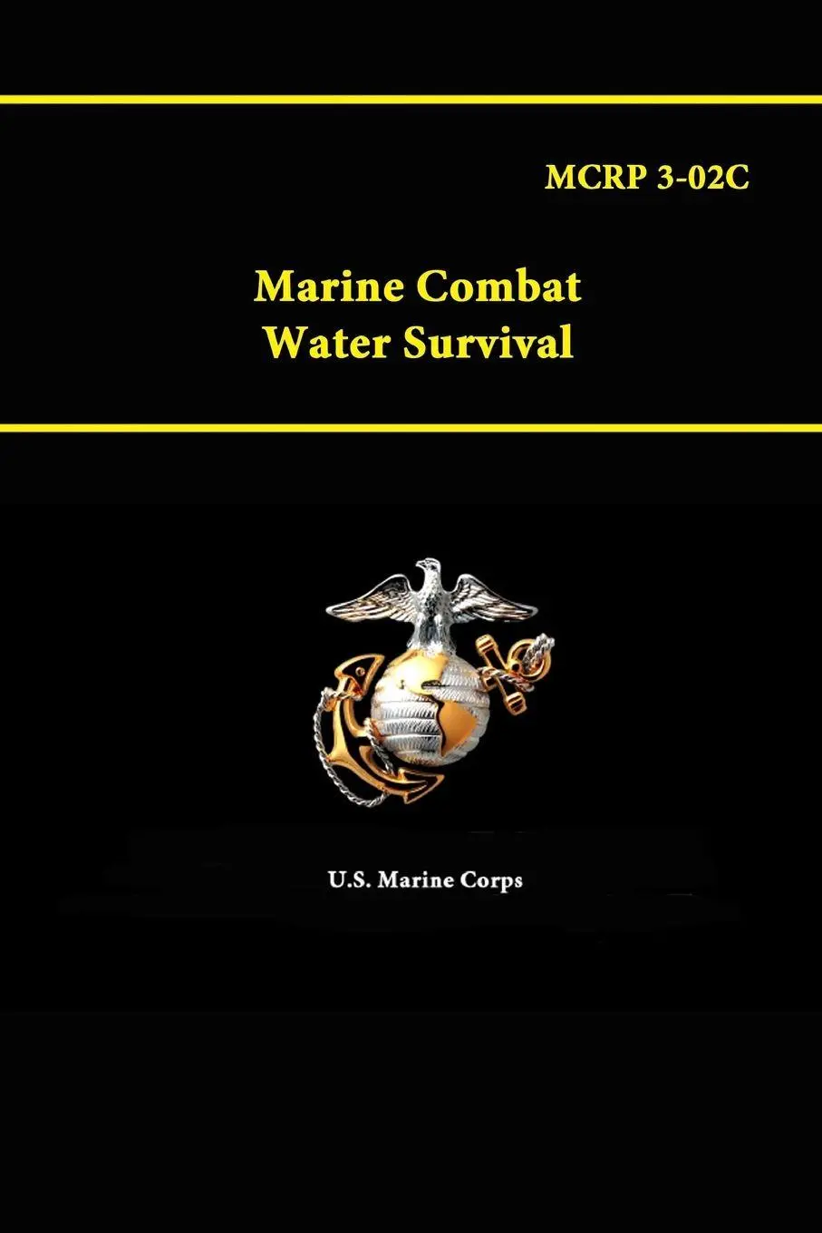 Cover: 9781312882799 | MCRP 3-02C - Marine Combat Water Survival | U. S. Marine Corps | Buch