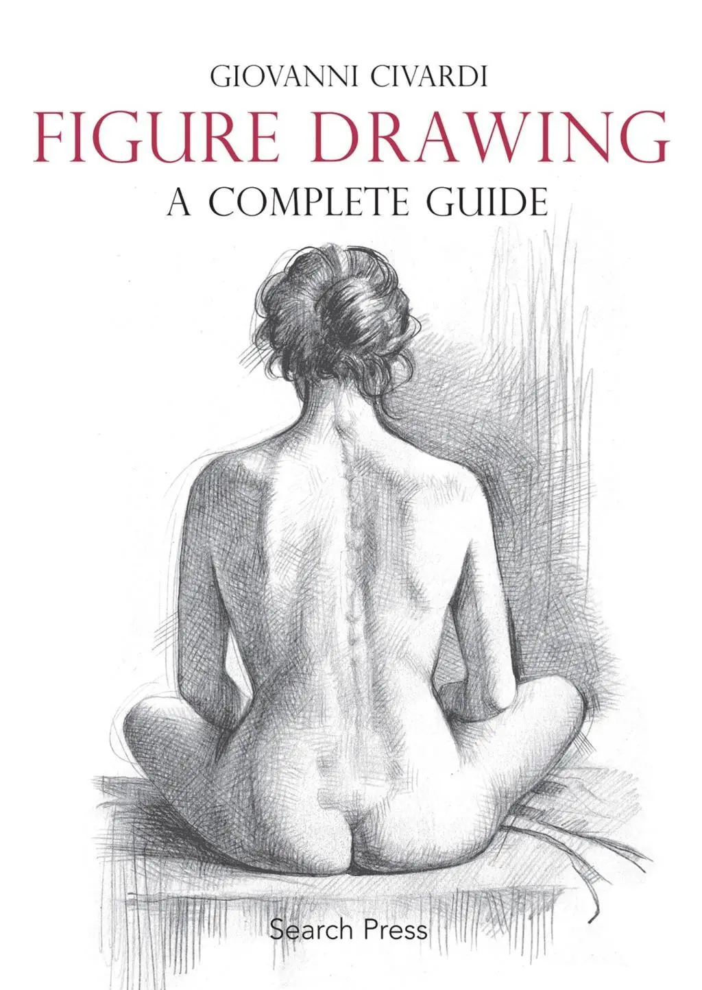 Cover: 9781782212799 | Figure Drawing: A Complete Guide | Giovanni Civardi | Taschenbuch