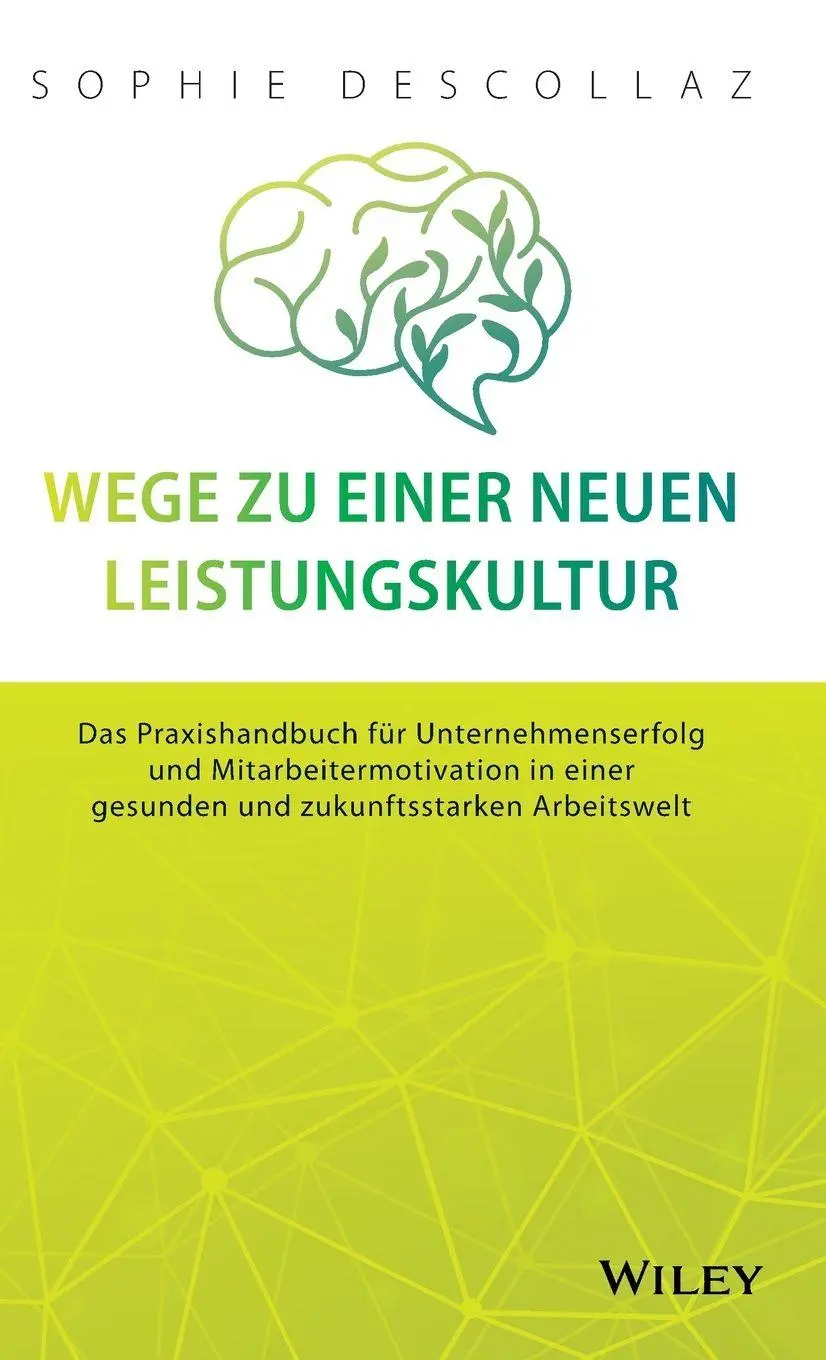 Cover: 9783527512799 | Wege zu einer neuen Leistungskultur | Sophie Descollaz | Buch | 320 S.