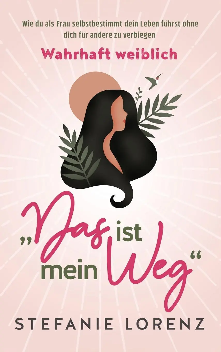 Cover: 9781647802899 | Wahrhaft weiblich | Stefanie Lorenz | Buch | Gebunden | 2021 | Suhland