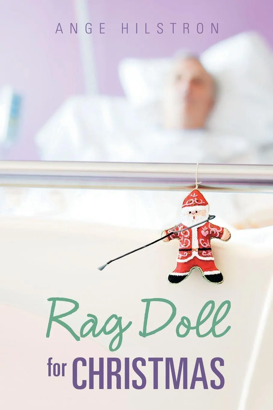 Cover: 9781728392899 | Rag Doll for Christmas | Ange Hilstron | Taschenbuch | Englisch | 2019