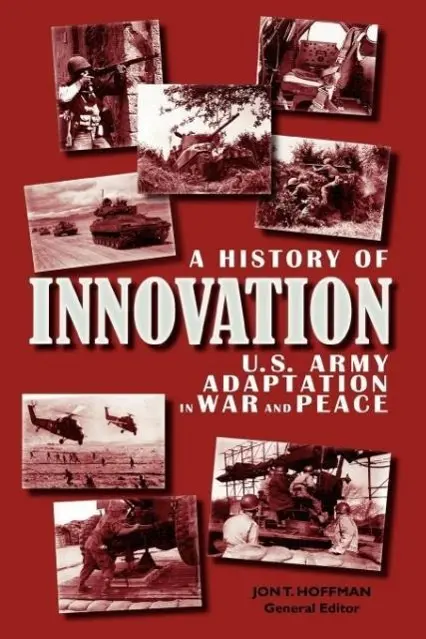 Cover: 9781780392899 | A History of Innovation | U.S. Army Adaptation in War and Peace | Buch