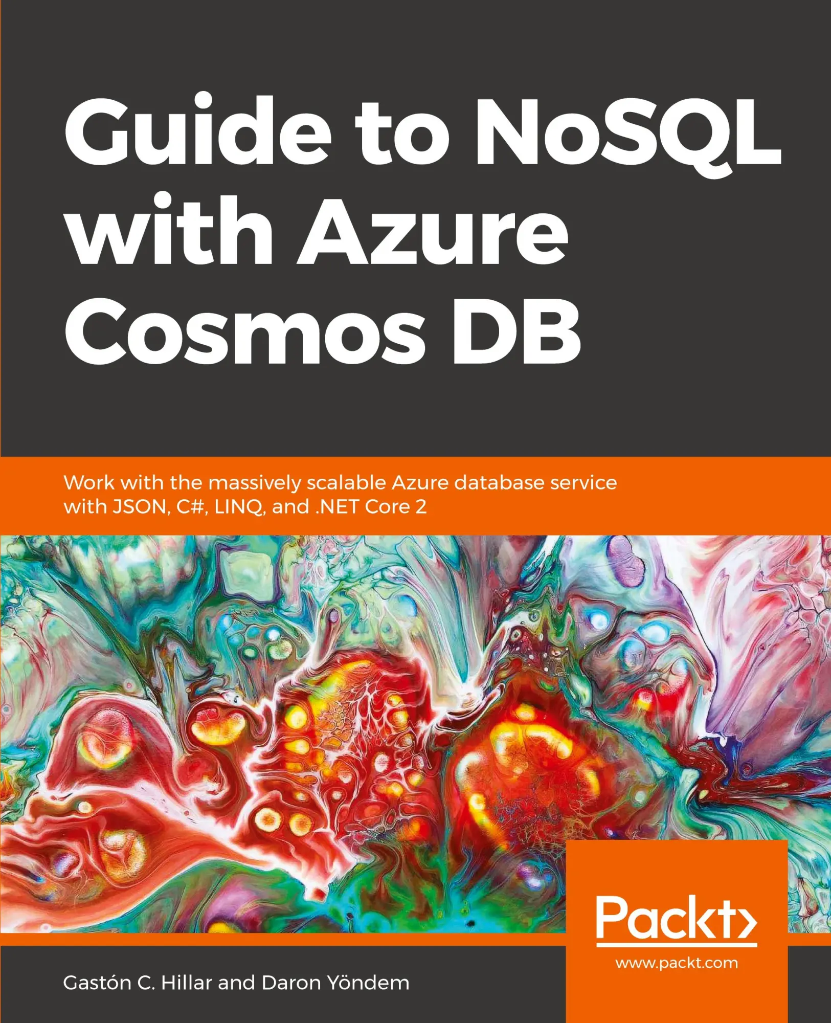 Cover: 9781789612899 | Guide to NoSQL with Azure Cosmos DB | Gastón C. Hillar (u. a.) | Buch