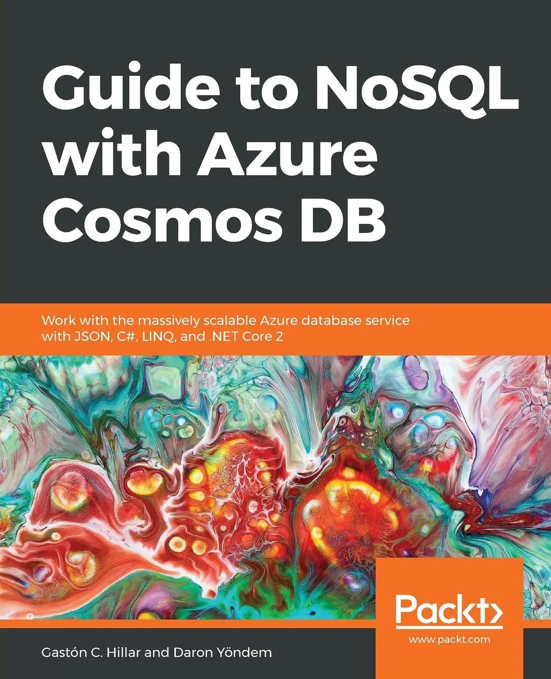 Cover: 9781789612899 | Guide to NoSQL with Azure Cosmos DB | Gastón C. Hillar (u. a.) | Buch Cover: 9781789612899 | Guide to NoSQL with Azure Cosmos DB | Gastón C. Hillar (u. a.) | Buch