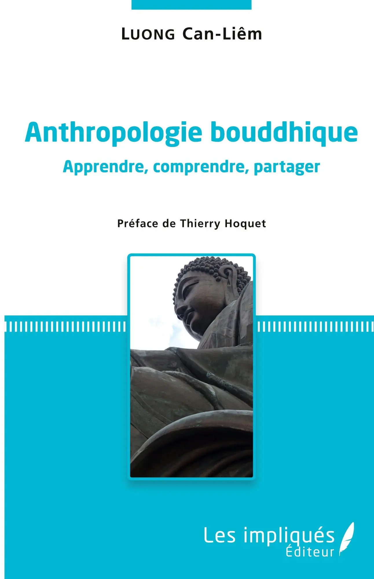 Cover: 9782343152899 | Anthropologie bouddhique | Apprendre, comprendre, partager | Luong