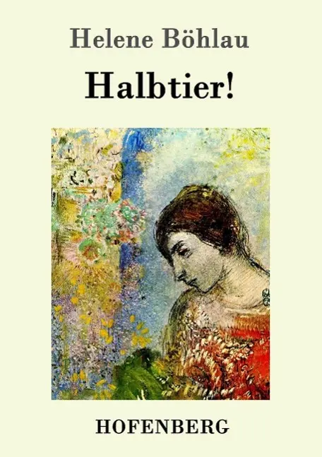 Cover: 9783861992899 | Halbtier! | Roman | Helene Böhlau | Taschenbuch | Paperback | 140 S.