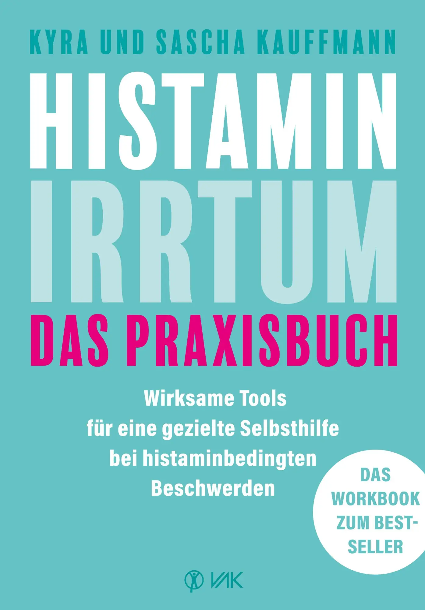 Cover: 9783867312899 | Histamin-Irrtum - Das Praxisbuch | Kyra Kauffmann (u. a.) | Buch