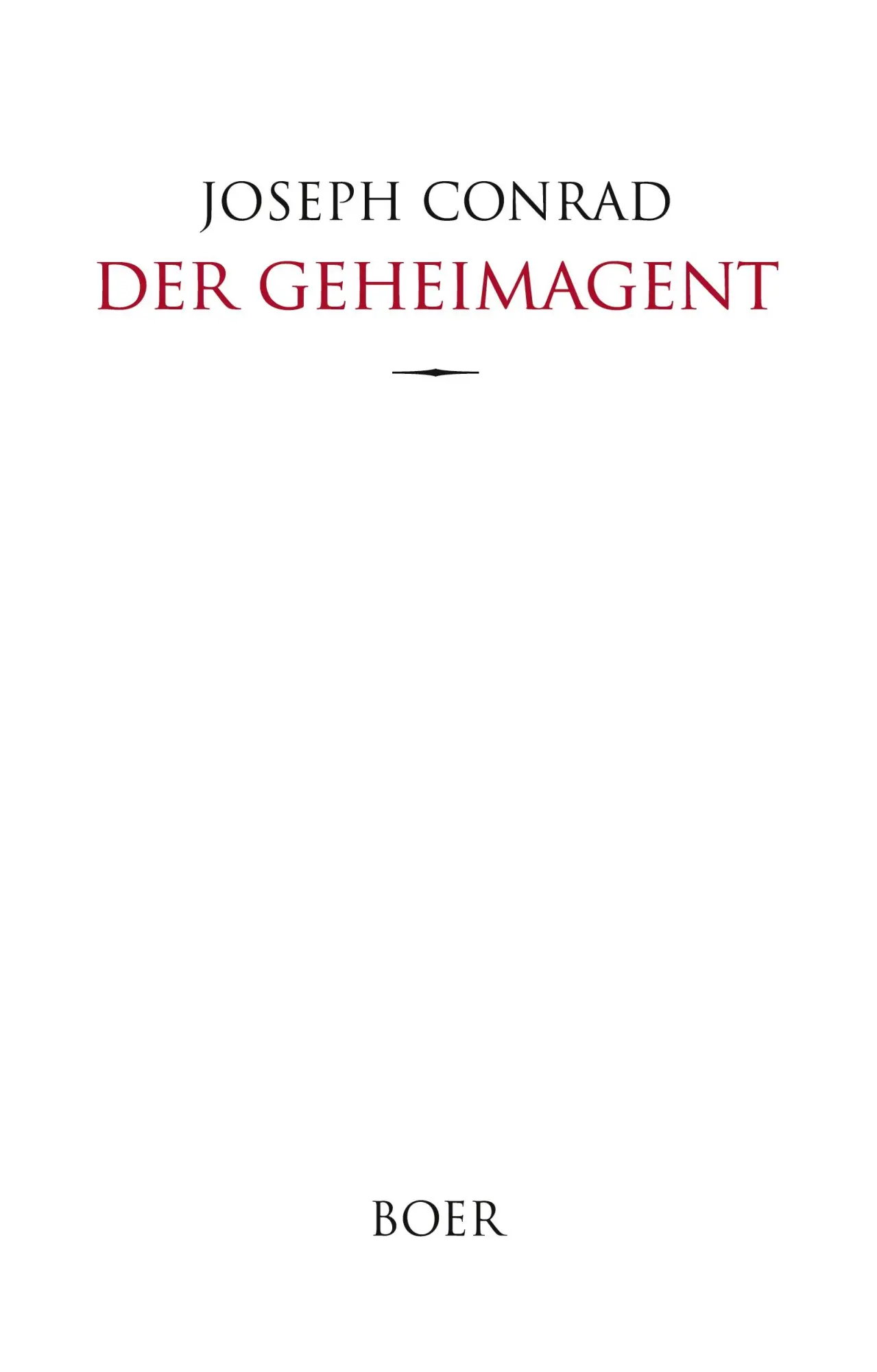 Cover: 9783966622899 | Der Geheimagent | Übersetzung von Ernst Wolfgang Freissler | Conrad