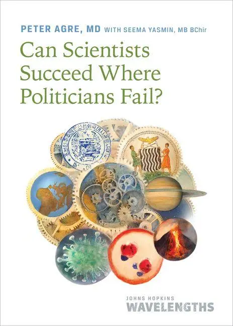 Cover: 9781421452999 | Can Scientists Succeed Where Politicians Fail? | Peter Agre | Buch