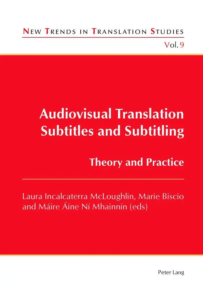 Audiovisual Translation- Subtitles and Subtitling: Theory and Practice (New Trends in Translation Studies)