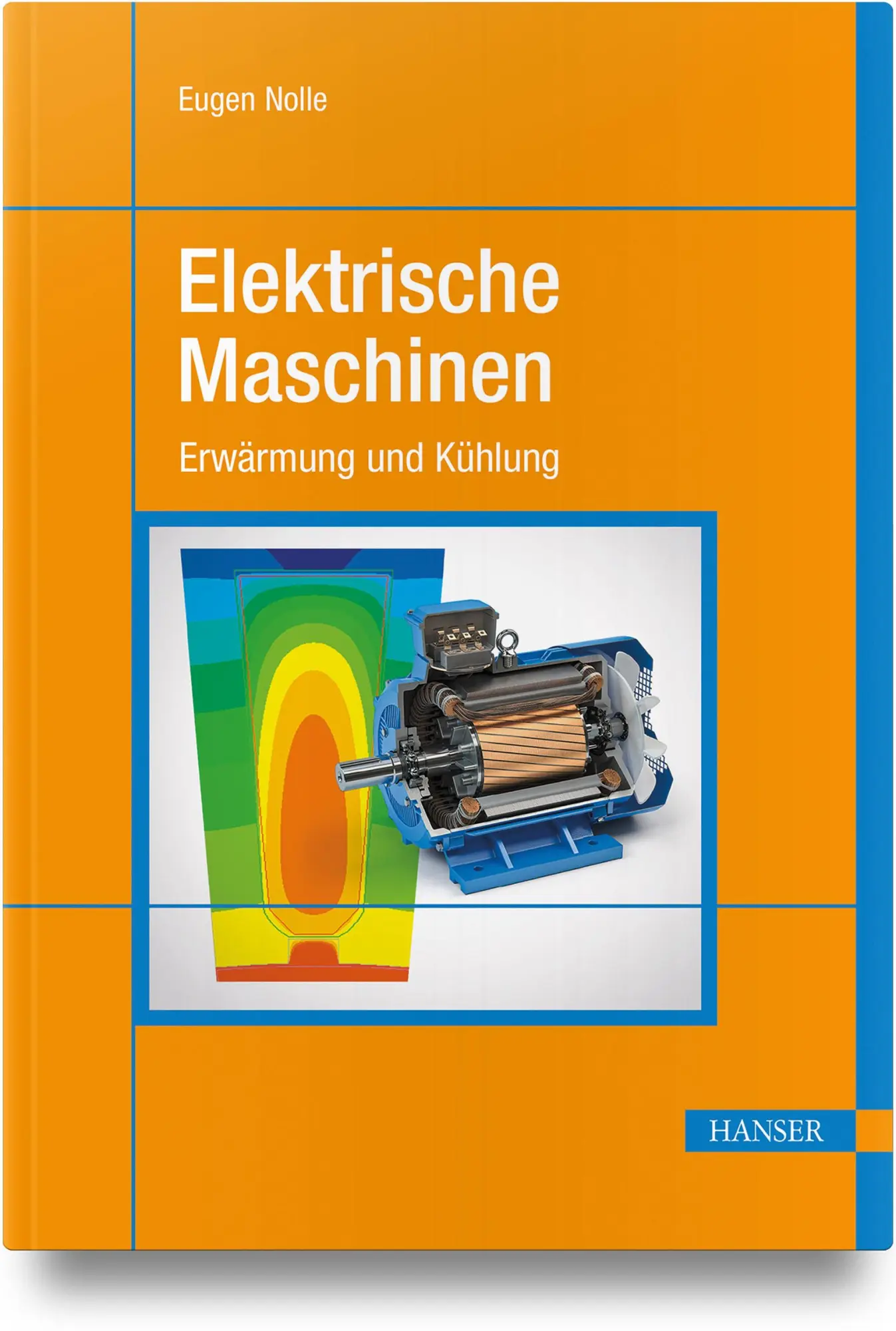 Cover: 9783446482999 | Elektrische Maschinen | Erwärmung und Kühlung | Eugen Nolle | Buch