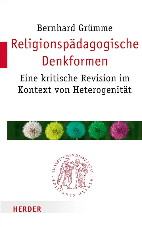 Cover: 9783451022999 | Religionspädagogische Denkformen | Bernhard Grümme | Taschenbuch
