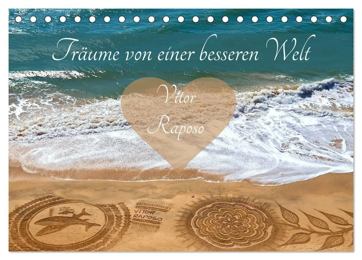 Cover: 9783457682999 | Träume von einer besseren Welt - Vitor Raposo (Tischkalender 2026...
