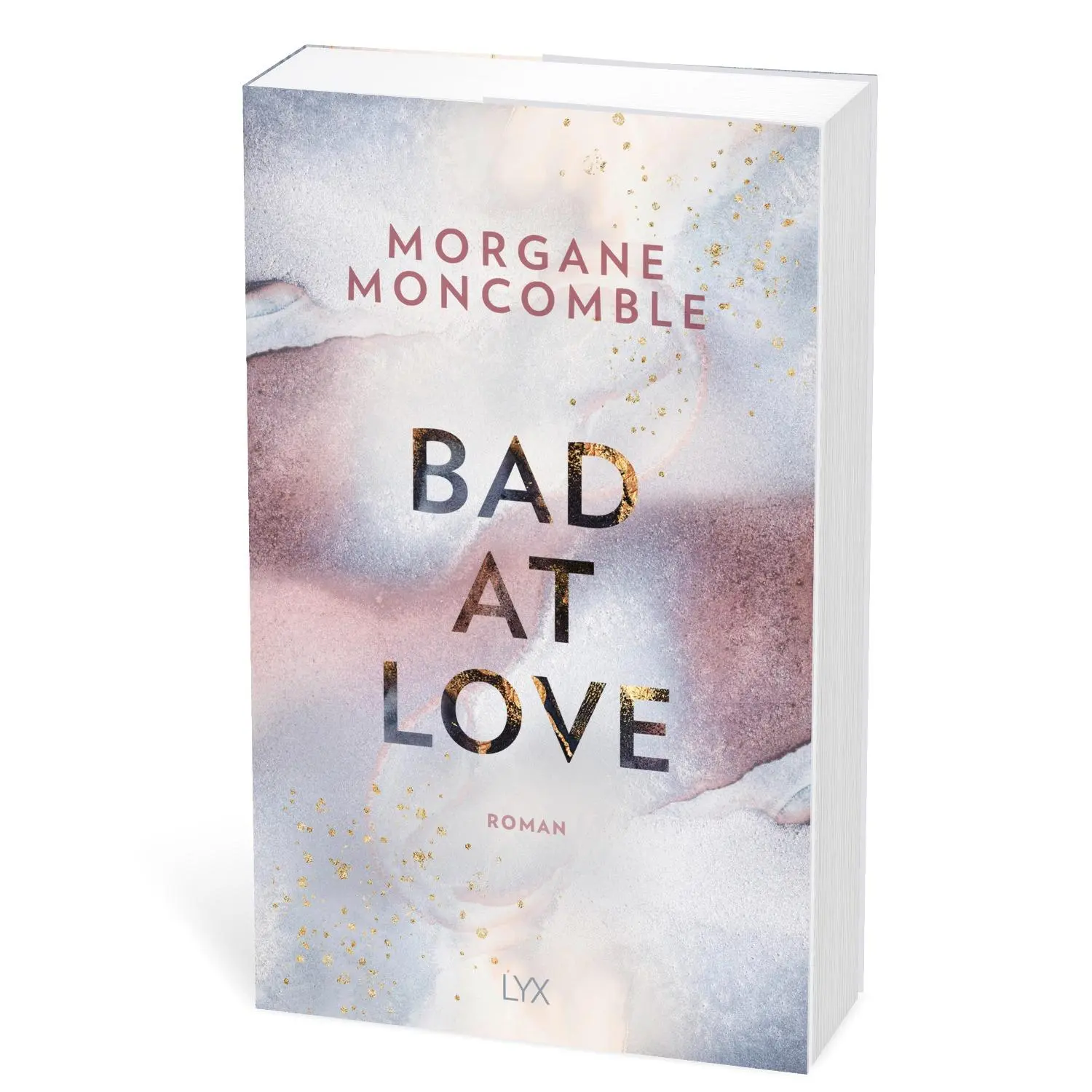 Bild: 9783736312999 | Bad At Love | Morgane Moncomble | Taschenbuch | 464 S. | Deutsch | LYX