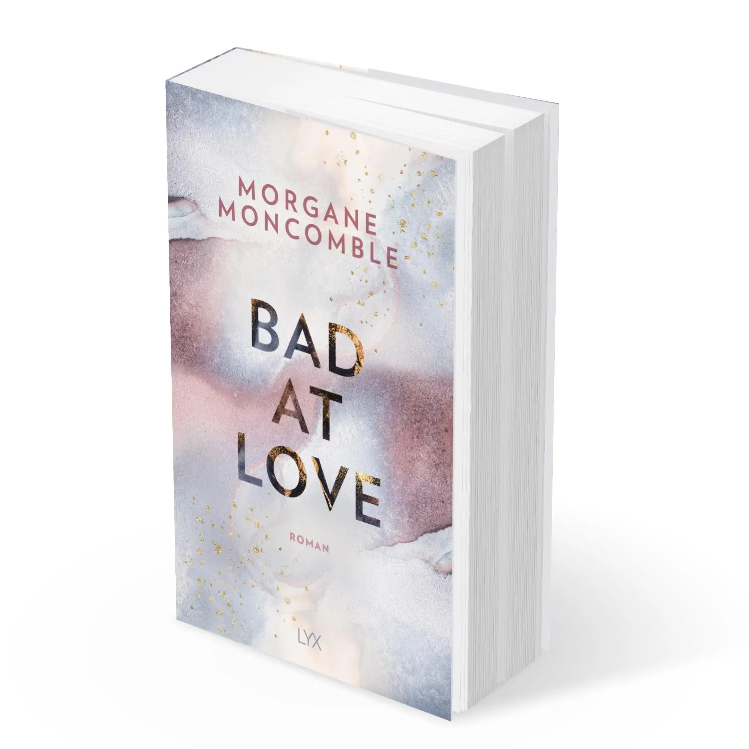 Bild: 9783736312999 | Bad At Love | Morgane Moncomble | Taschenbuch | 464 S. | Deutsch | LYX
