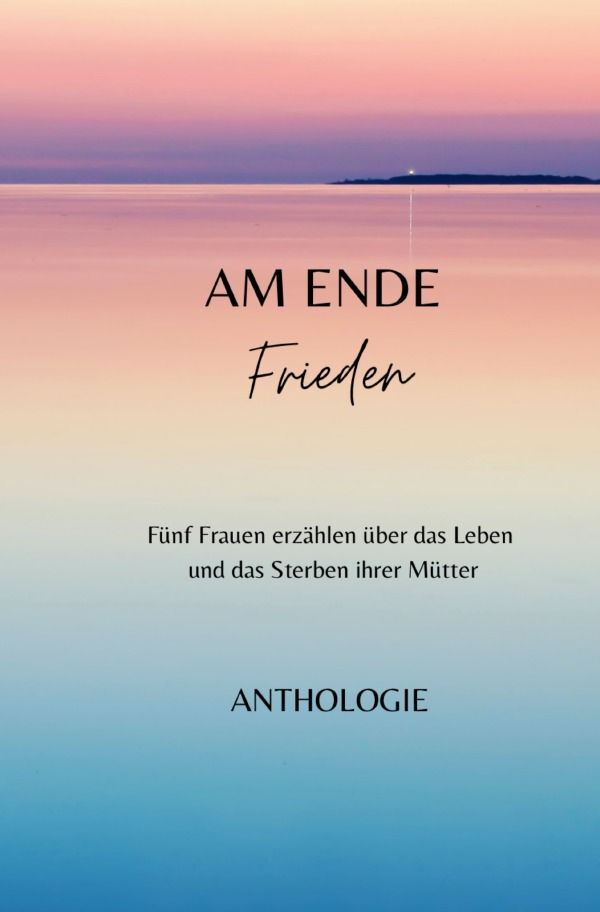 Cover: 9783757582999 | AM ENDE Frieden | DE | Margit Thürauf (u. a.) | Taschenbuch | 136 S.