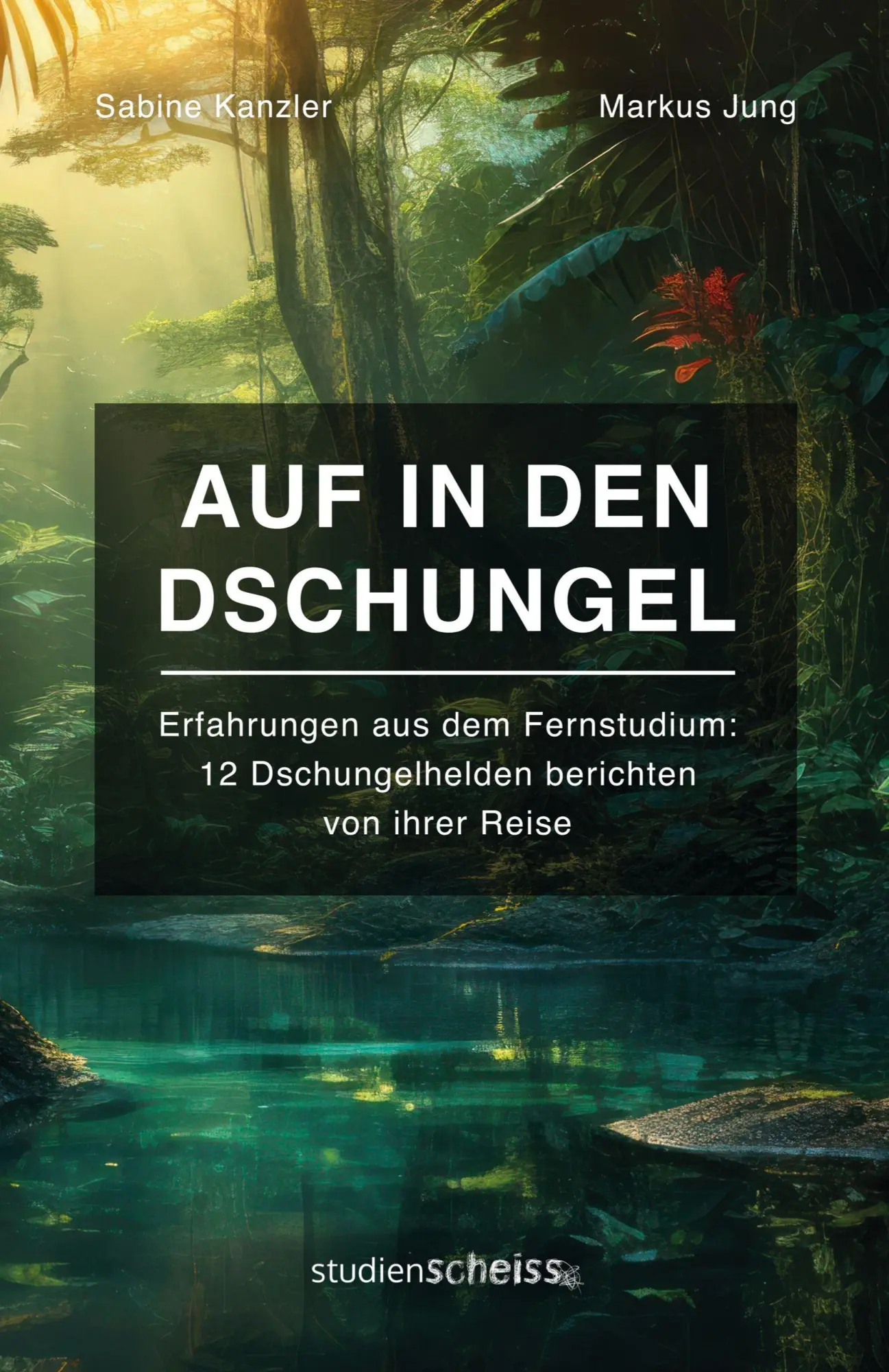 Cover: 9783985972999 | Auf in den Dschungel | Markus Jung (u. a.) | Taschenbuch | 278 S.
