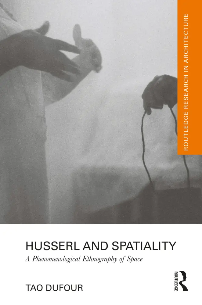 Cover: 9781032103099 | Husserl and Spatiality | A Phenomenological Ethnography of Space
