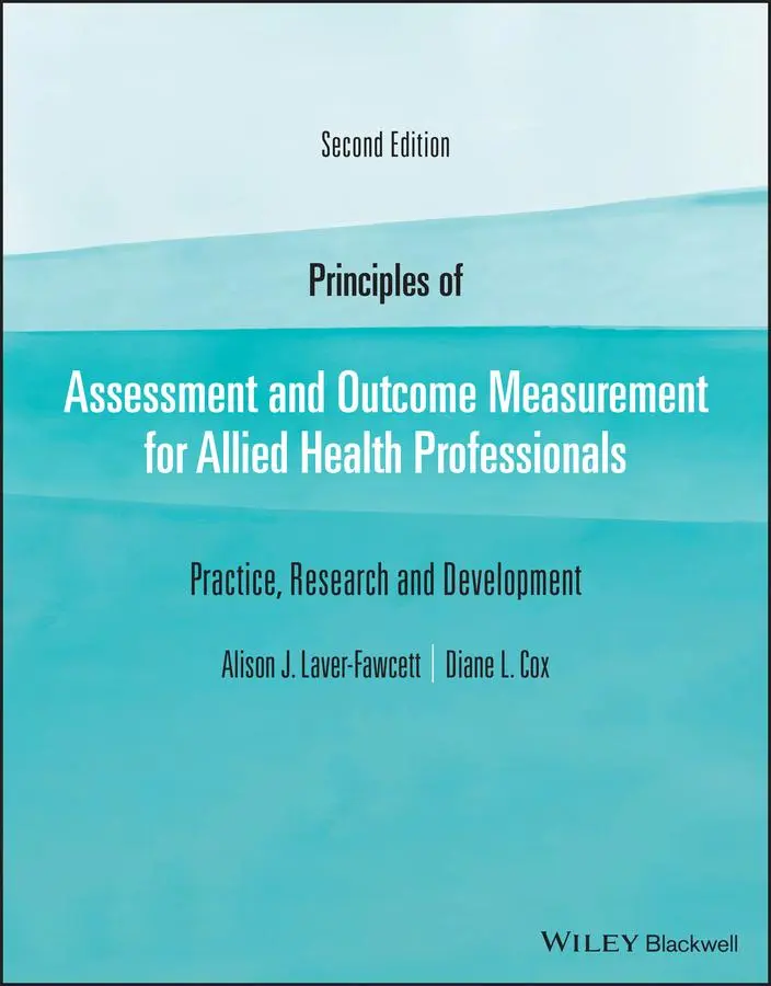 Cover: 9781119633099 | Principles of Assessment and Outcome Measurement for Allied Health...