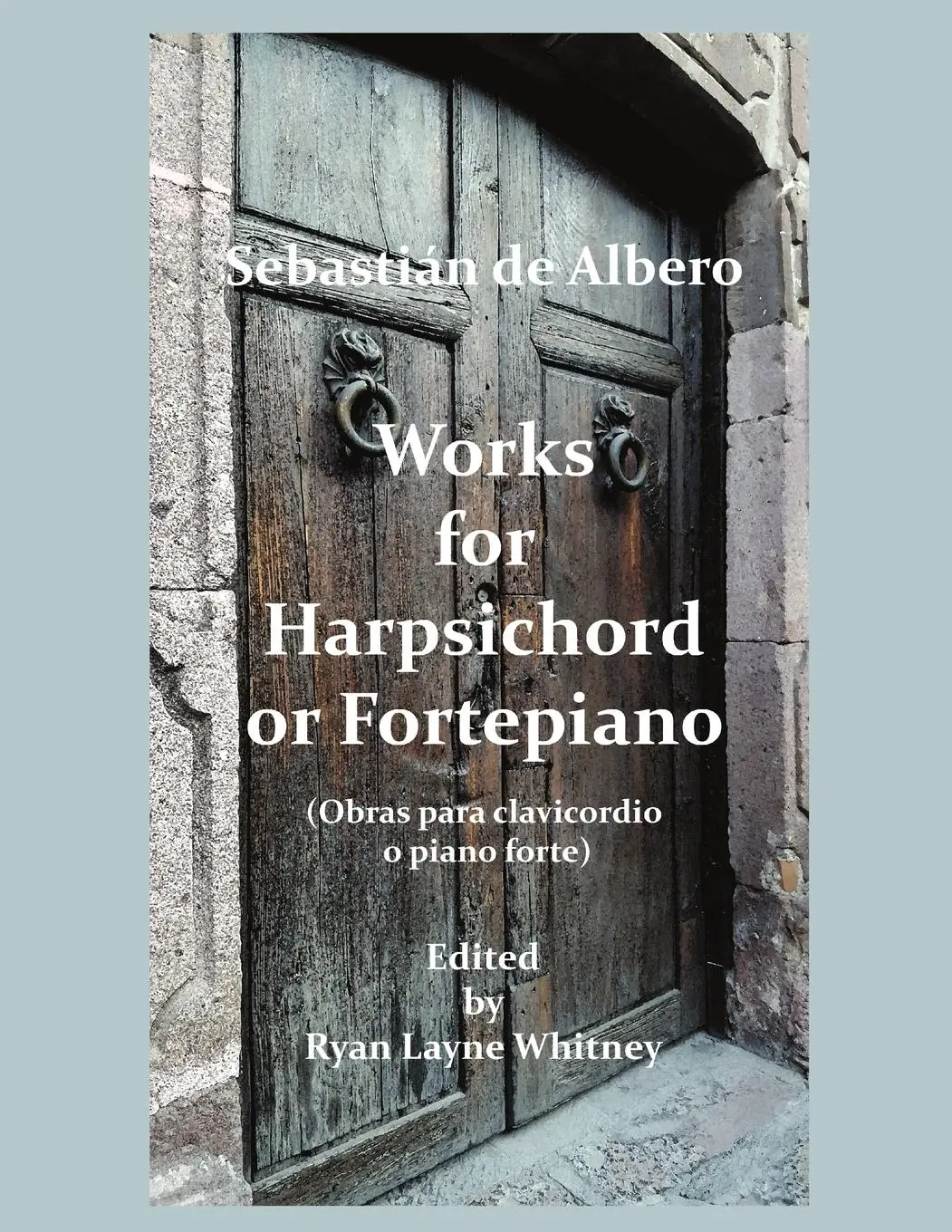 Cover: 9781387793099 | Works for Harpsichord or Fortepiano | Sebastián de Albero | Buch