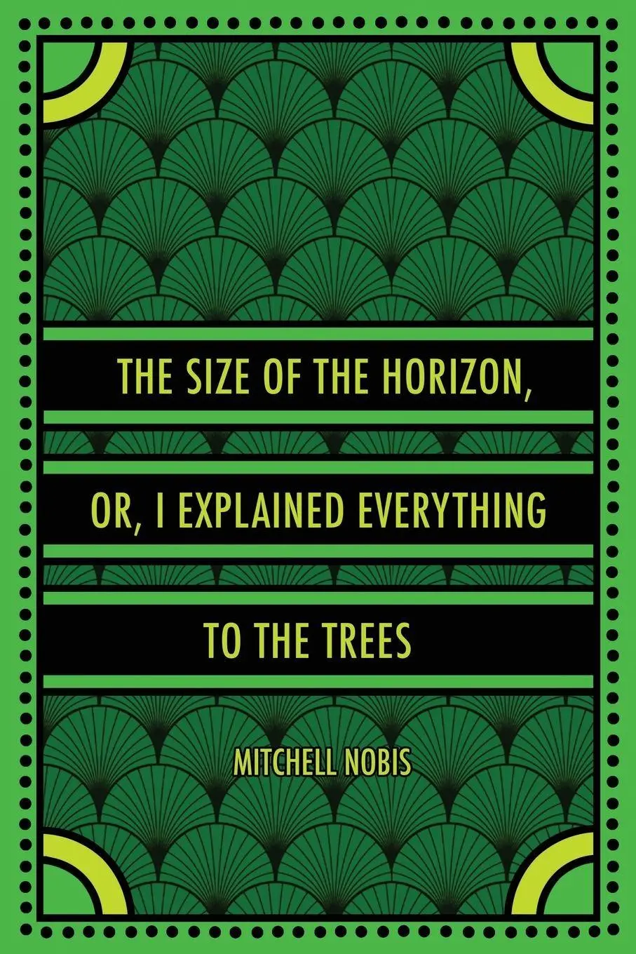 Cover: 9781966253099 | The Size of the Horizon, or, I Explained Everything to the Trees