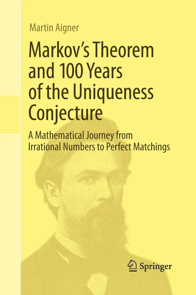 Cover: 9783319033099 | Markov's Theorem and 100 Years of the Uniqueness Conjecture | Aigner