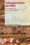 Cover: 9783525573099 | Kulturgeschichte der Bibel | Anton Grabner-Haider | Buch | 487 S.