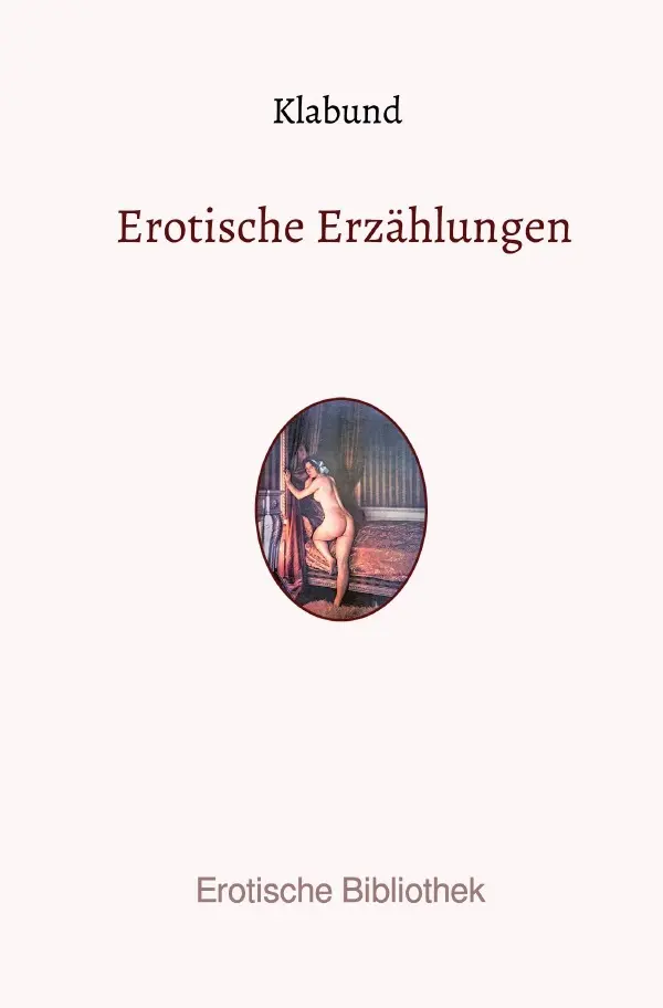 Cover: 9783750203099 | Erotische Erzählungen | Klabund | Taschenbuch | 76 S. | Deutsch | 2019