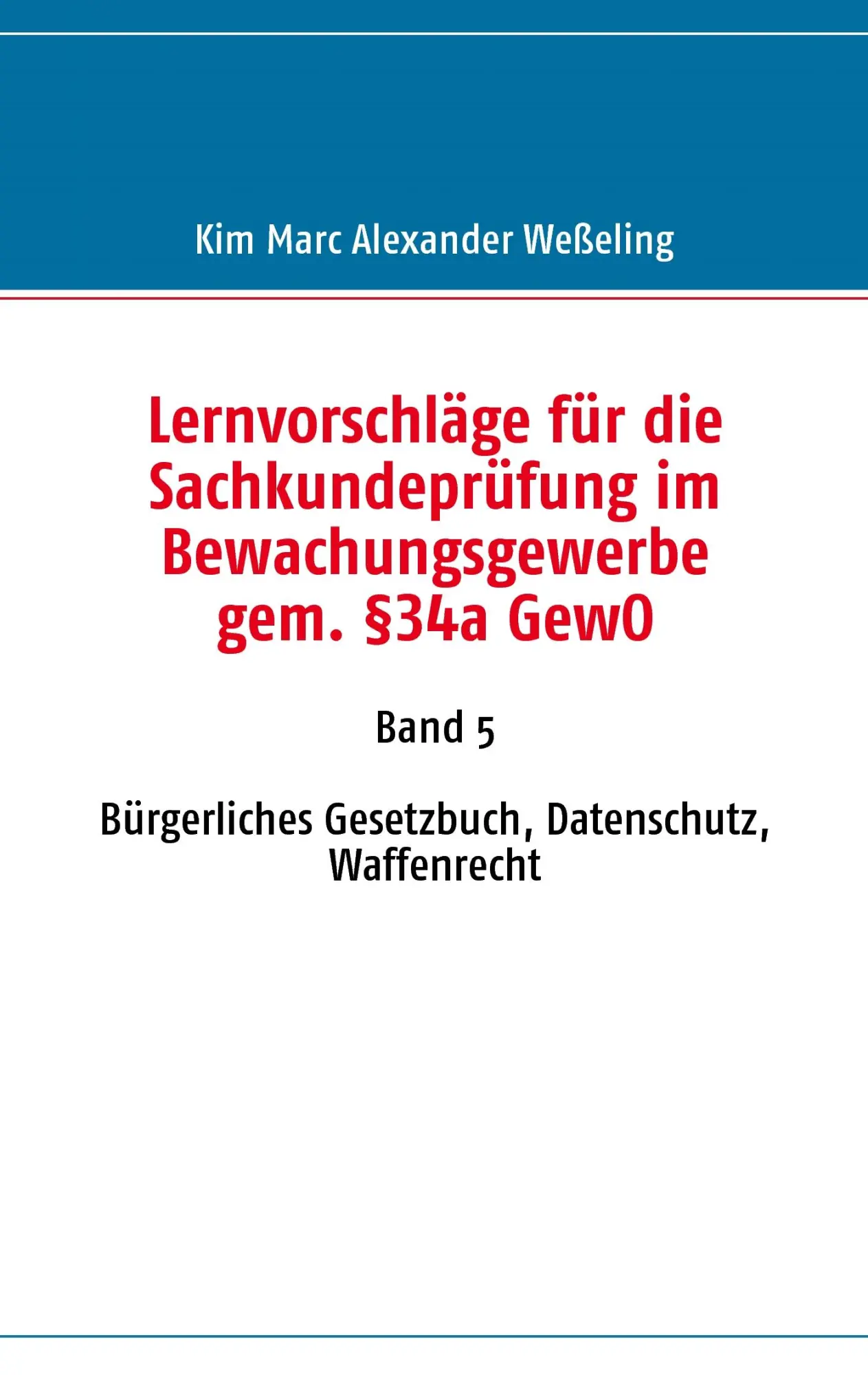 Cover: 9783837043099 | Lernvorschläge für die Sachkundeprüfung im Bewachungsgewerbe gem....