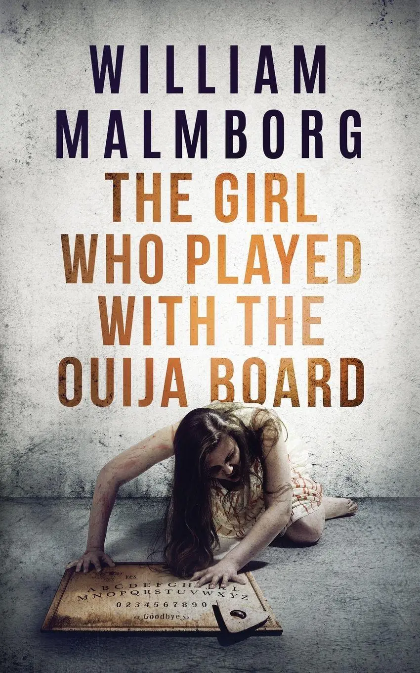 Cover: 9780996283199 | The Girl Who Played With The Ouija Board | William Malmborg | Buch
