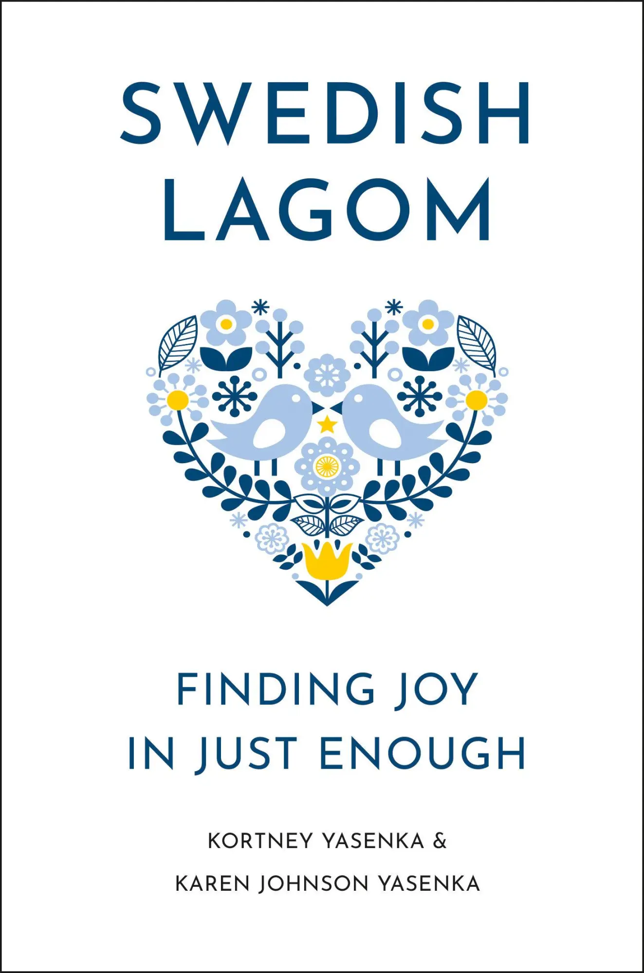 Cover: 9781961293199 | Swedish Lagom | Finding Joy in Just Enough | Kortney Yasenka (u. a.)