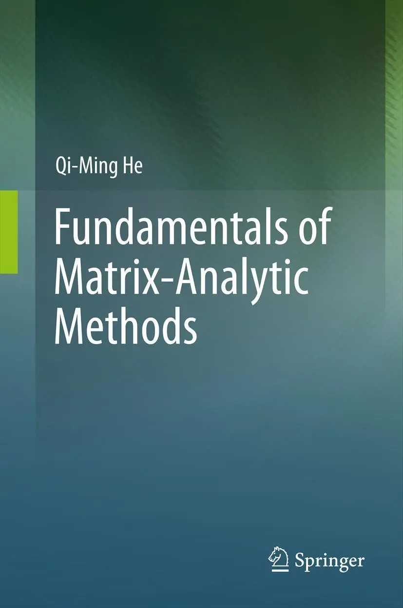Cover: 9781461473299 | Fundamentals of Matrix-Analytic Methods | Qi-Ming He | Buch | xv