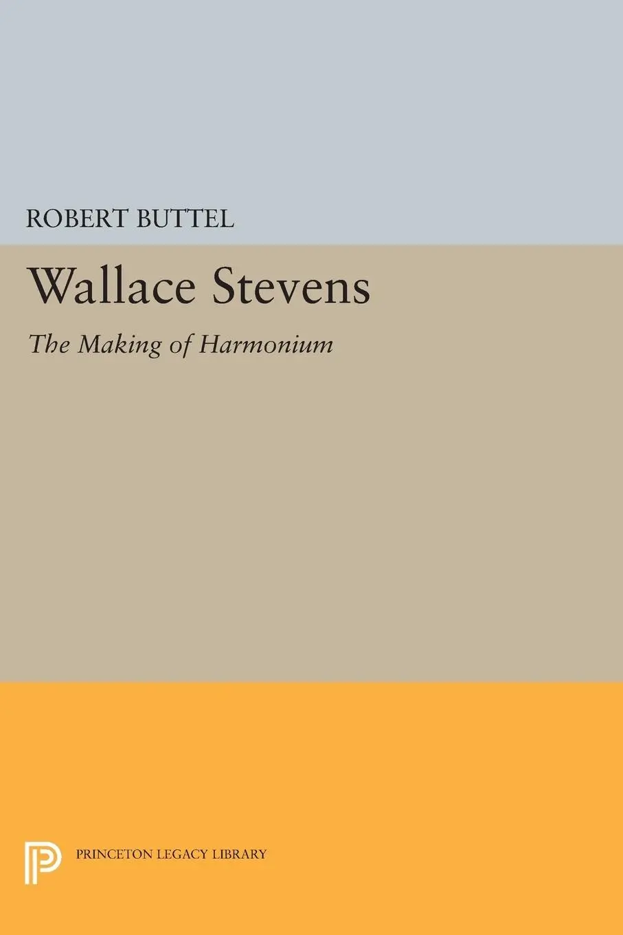 Cover: 9780691623399 | Wallace Stevens | The Making of Harmonium | Robert Buttel | Buch