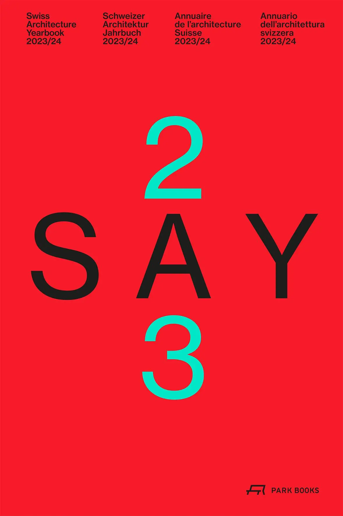 Cover: 9783038603399 | SAY 2023 | Schweizer Architektur Jahrbuch 2023/24 | Kurz (u. a.)