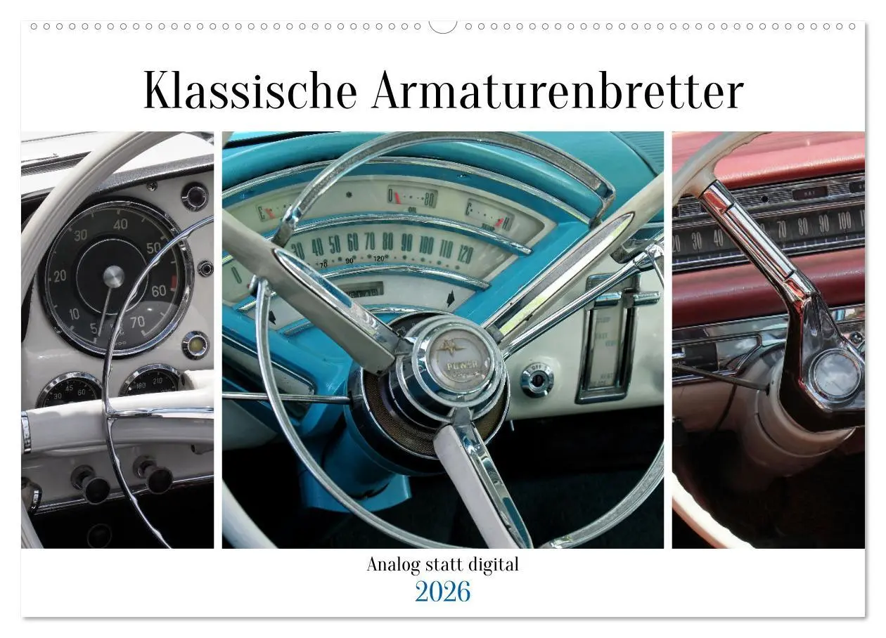 Cover: 9783457543399 | Klassische Armaturenbretter (Wandkalender 2026 DIN A2 quer),...
