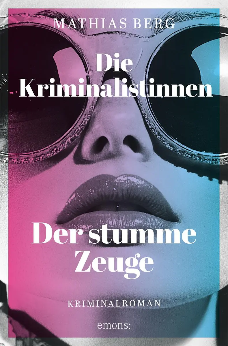 Cover: 9783740823399 | Die Kriminalistinnen. Der stumme Zeuge | Kriminalroman | Mathias Berg