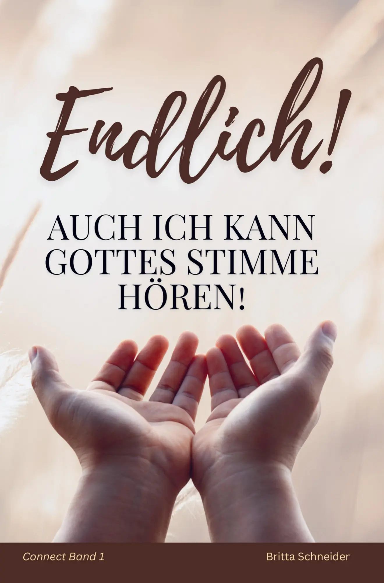 Cover: 9789403793399 | Endlich! Auch ich kann Gottes Stimme hören! | Britta Schneider | Buch