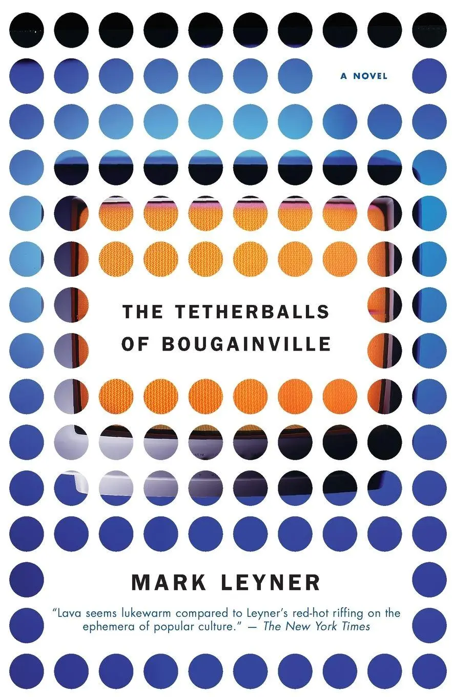 Cover: 9780679763499 | The Tetherballs of Bougainville | A Novel | Mark Leyner | Taschenbuch