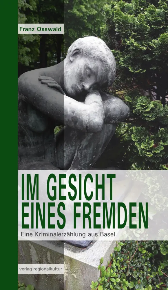 Cover: 9783955053499 | Im Gesicht eines Fremden | Eine Kriminalerzählung aus Basel | Osswald
