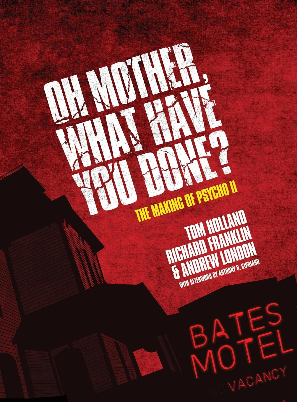 Cover: 9798218293499 | Oh Mother! What Have You Done? | The Making of Psycho II | Buch | 2023