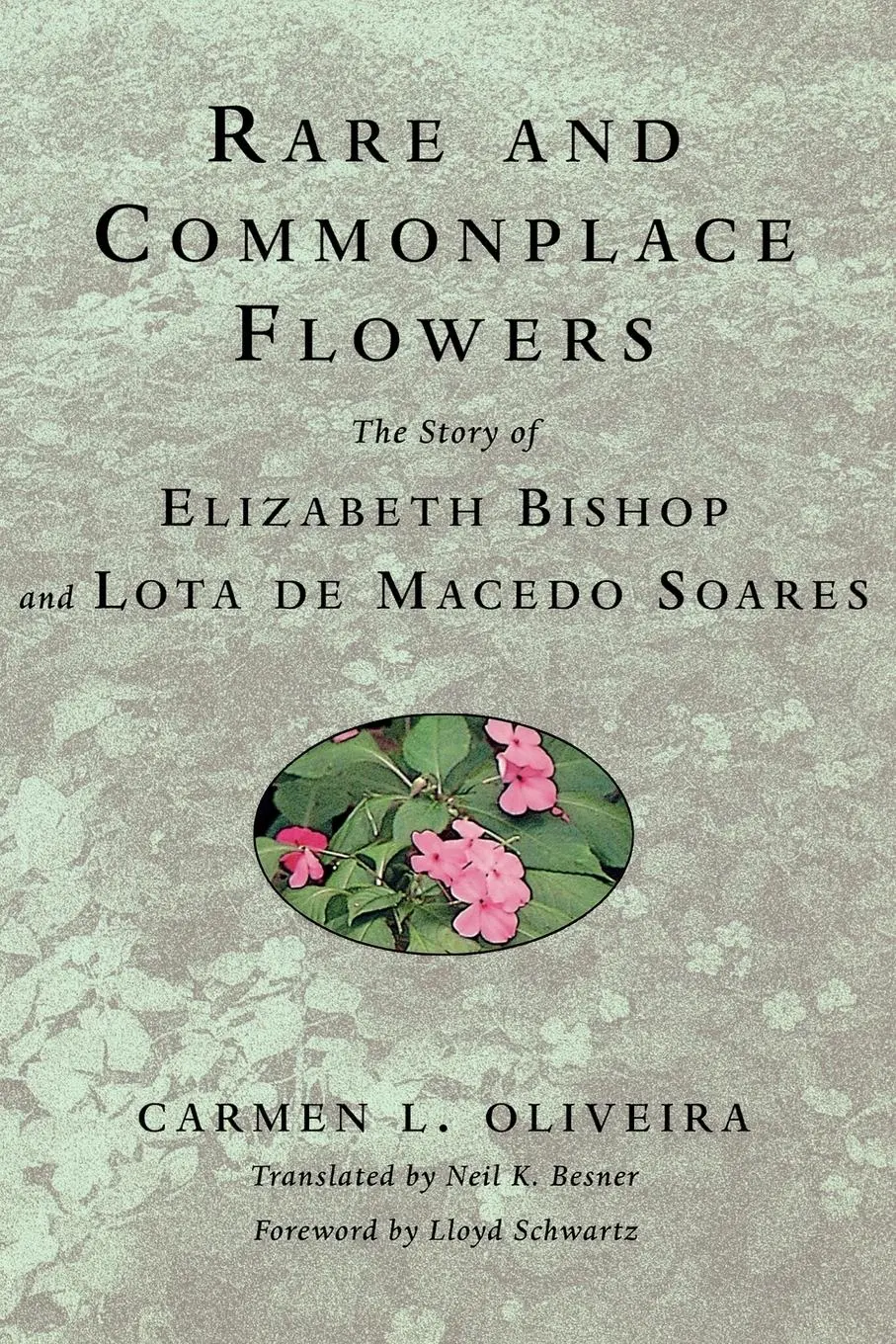 Cover: 9780813533599 | Rare and Commonplace Flowers | Carmen Oliveira | Taschenbuch | 2003