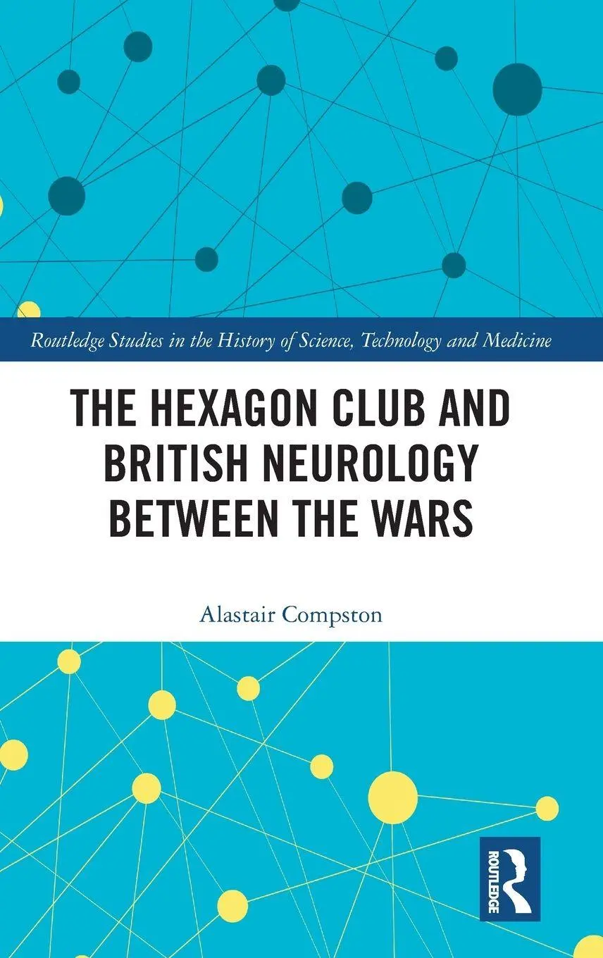 Cover: 9781041203599 | The Hexagon Club and British Neurology between the Wars | Compston