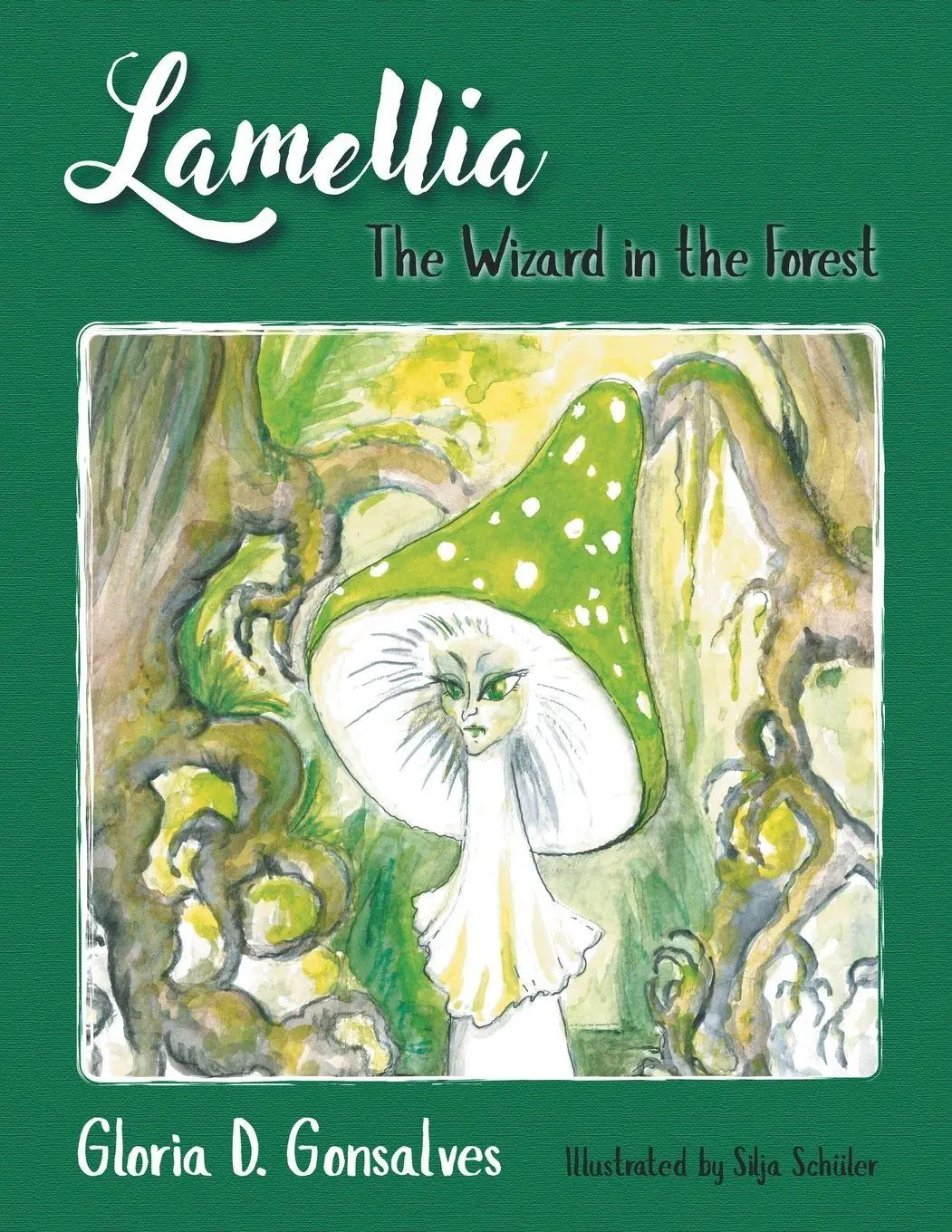 Cover: 9781728393599 | Lamellia | The Wizard in the Forest | Gloria D. Gonsalves | Buch