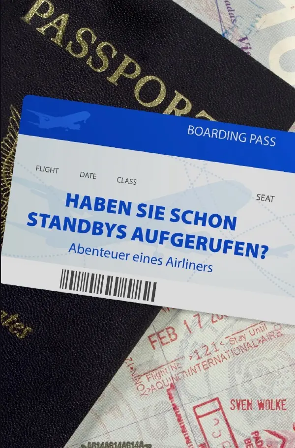 Cover: 9783565113699 | Haben Sie schon Standbys aufgerufen? | Abenteuer eines Airliners