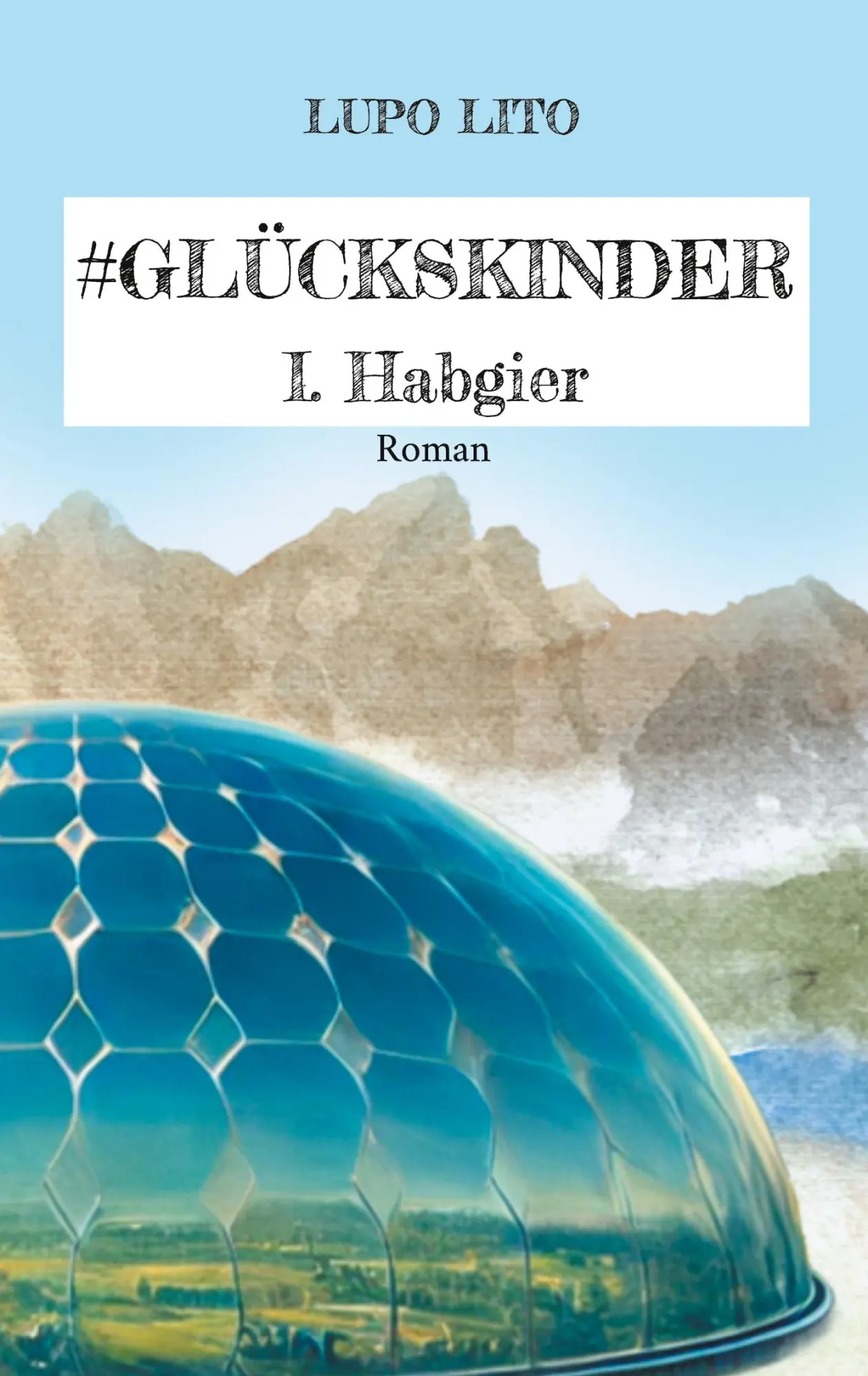 Cover: 9783819263699 | Hashtag Glückskinder | I. Habgier | Lupo Lito | Taschenbuch | 360 S.